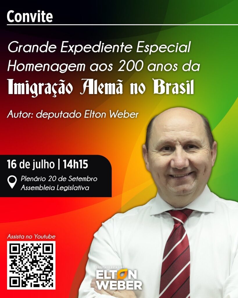 Grande Expediente Especial do deputado Elton Weber celebra Bicentenário da Imigração Alemã no Brasil